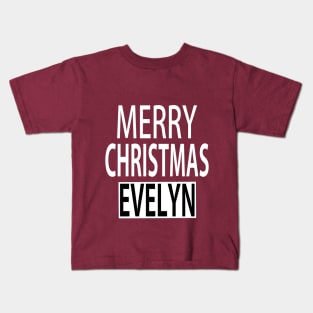 Merry Christmas Evelyn Kids T-Shirt